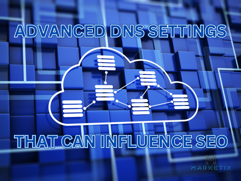 Advanced DNS Settings That Can Influence SEO
