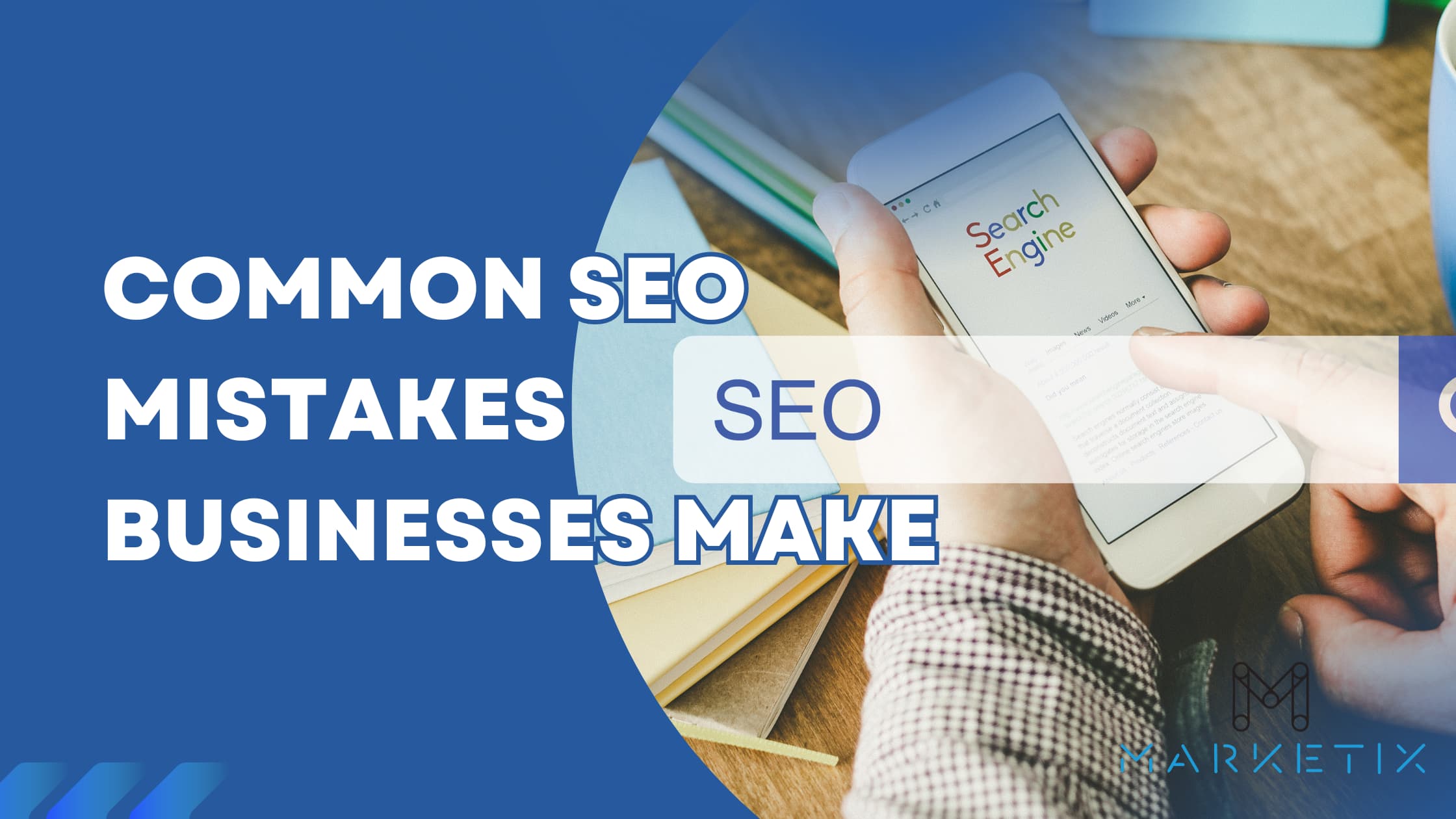 Common SEO Mistakes Businesses Make