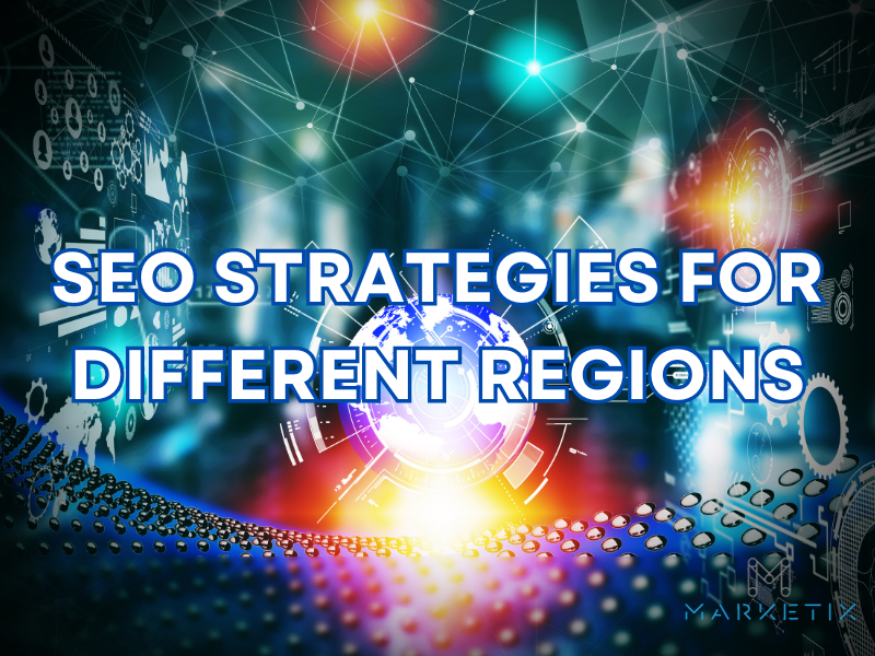 SEO Strategies for Different Regions