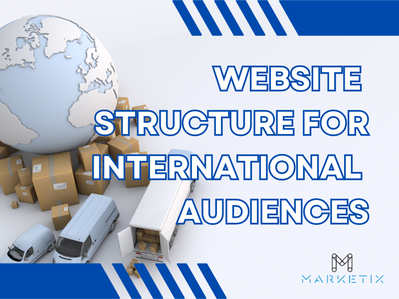 Website  Structure for International  Audiences