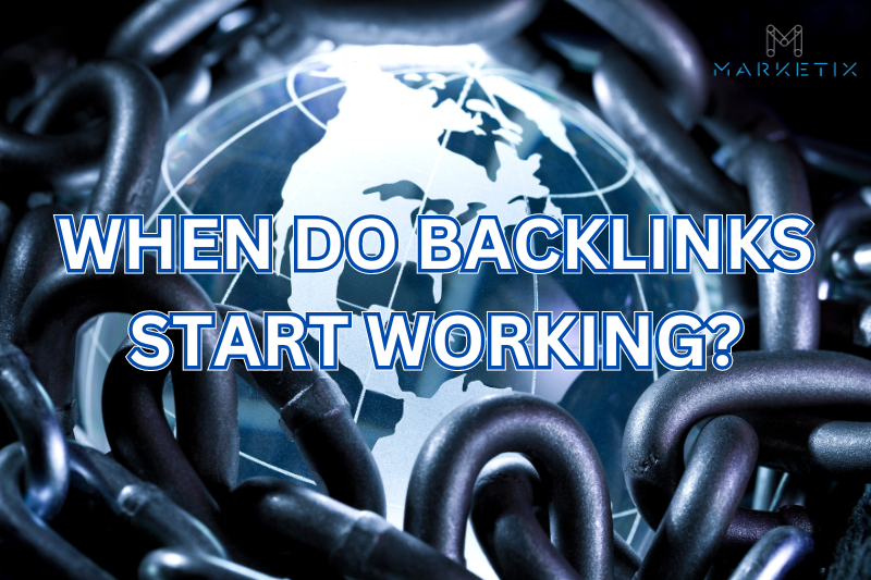 When Do Backlinks Start Working