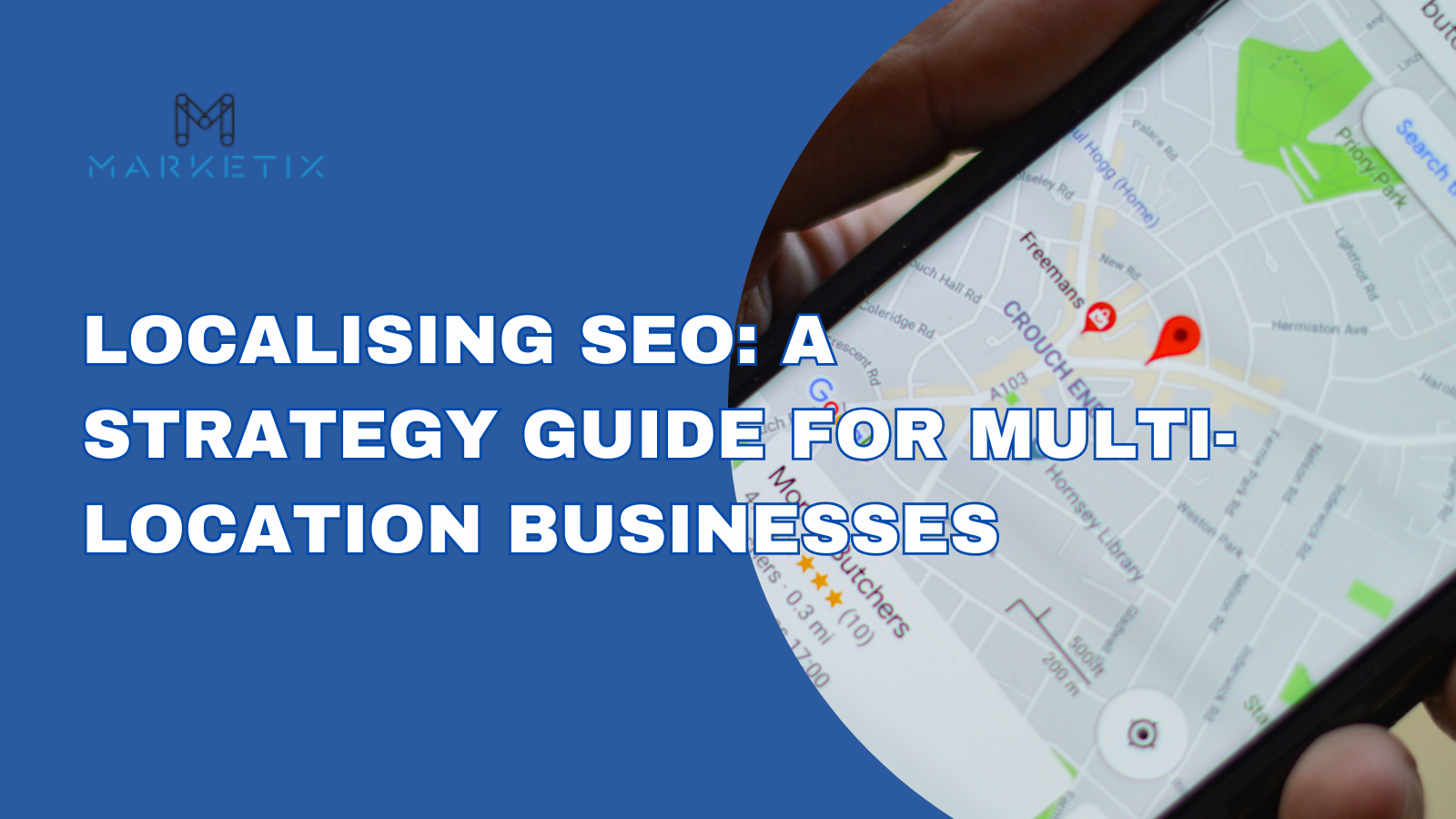 Localising SEO A Strategy Guide for Multi-Location Businesses